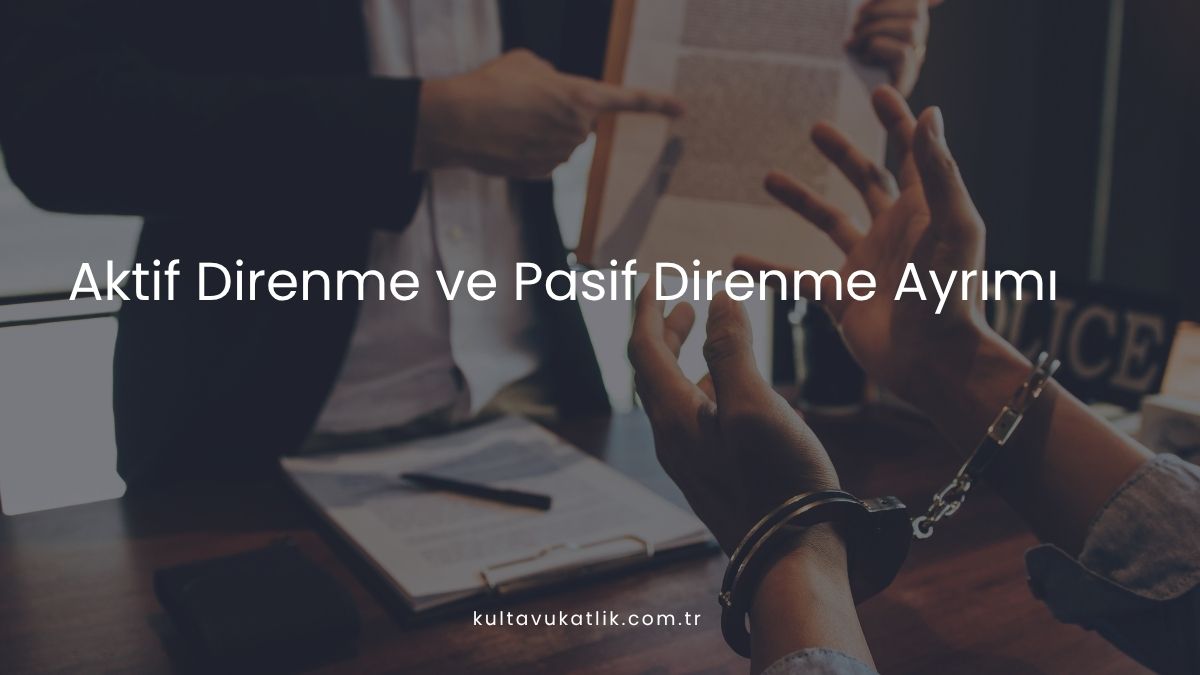 Aktif Direnme ve Pasif Direnme Ayrımı