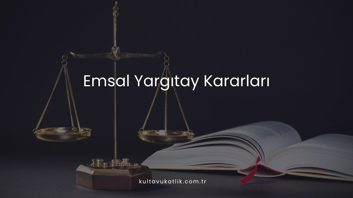 Emsal Yargıtay Kararları