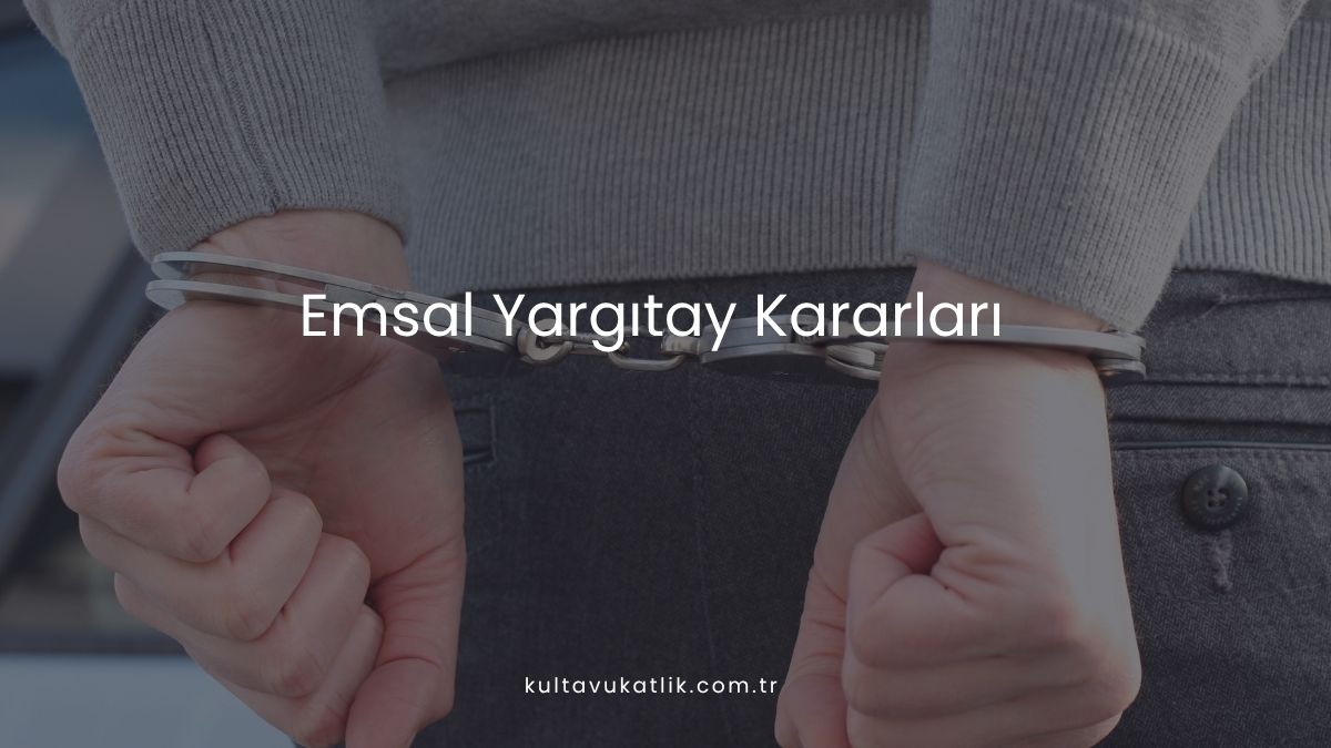 Emsal Yargıtay Kararları