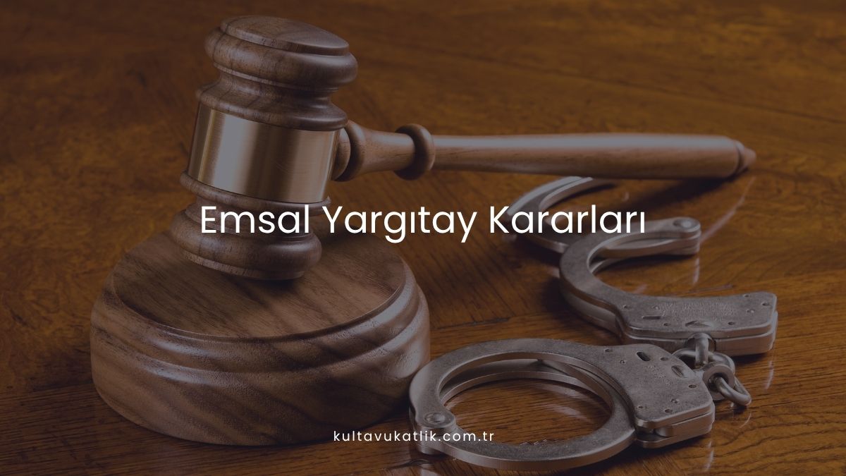 Emsal Yargıtay Kararları