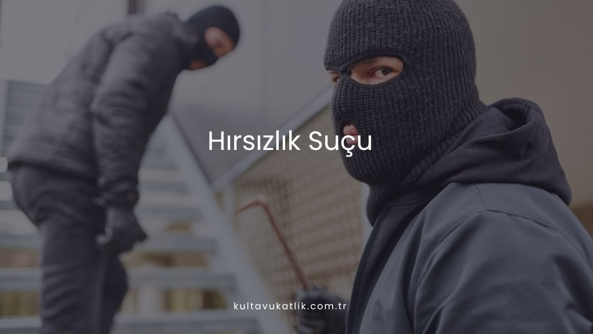 Hırsızlık Suçu