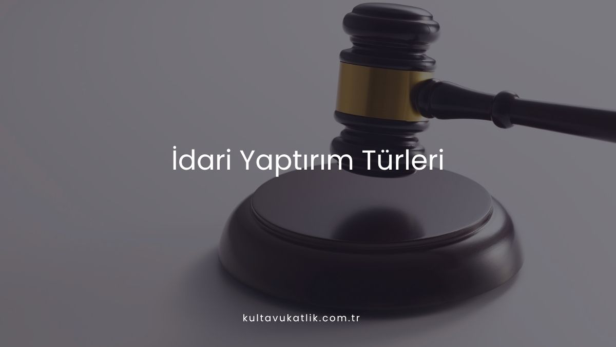 İdari Yaptırım Türleri
