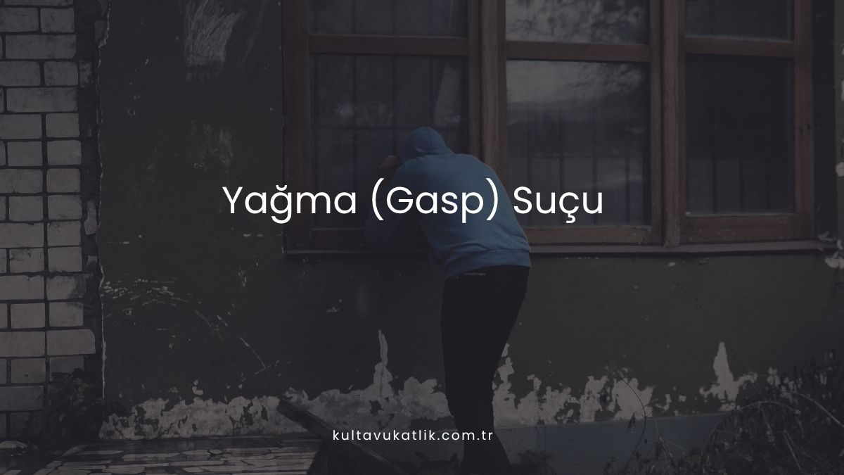 Yağma (Gasp) Suçu
