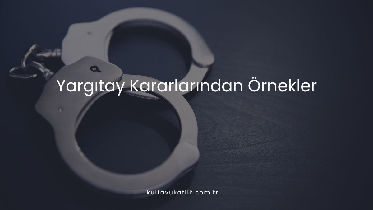 Yargıtay Kararlarından Örnekler