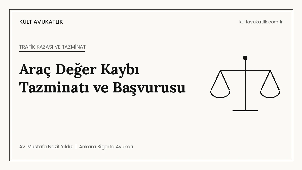 Araç Değer Kaybı Tazminatı ve Başvurusu