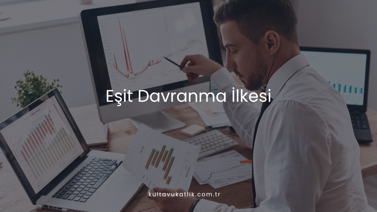 Eşit Davranma İlkesi