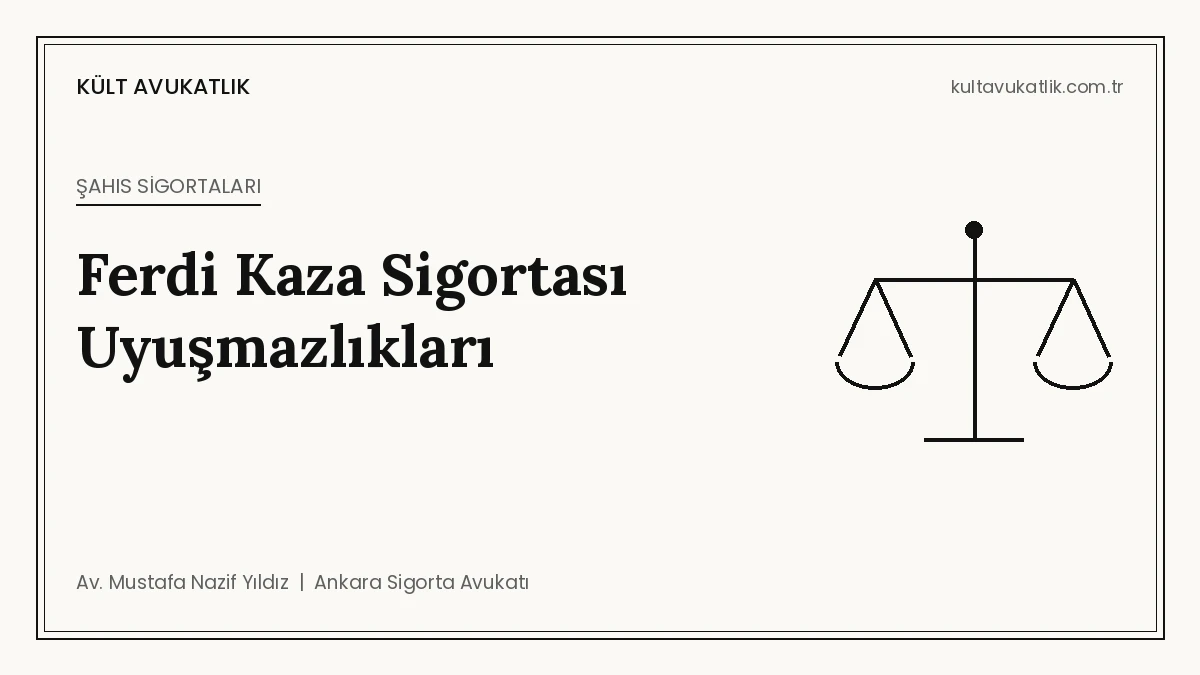 Ferdi Kaza Sigortası Uyuşmazlıkları