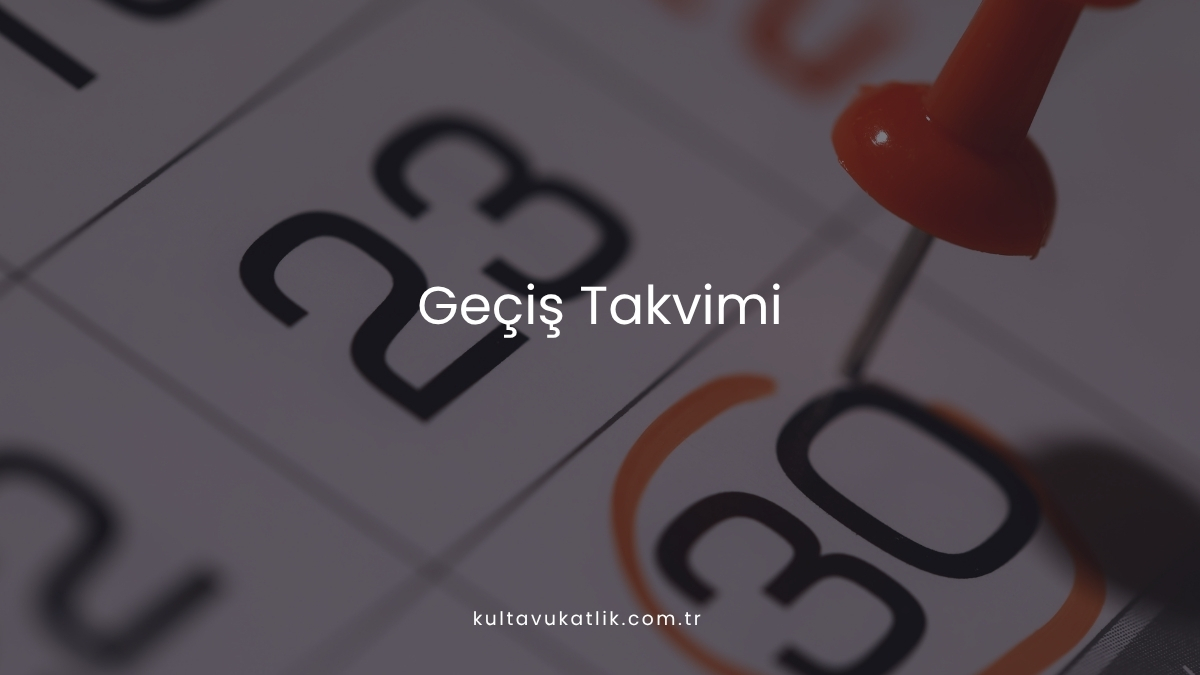 Geçiş Takvimi