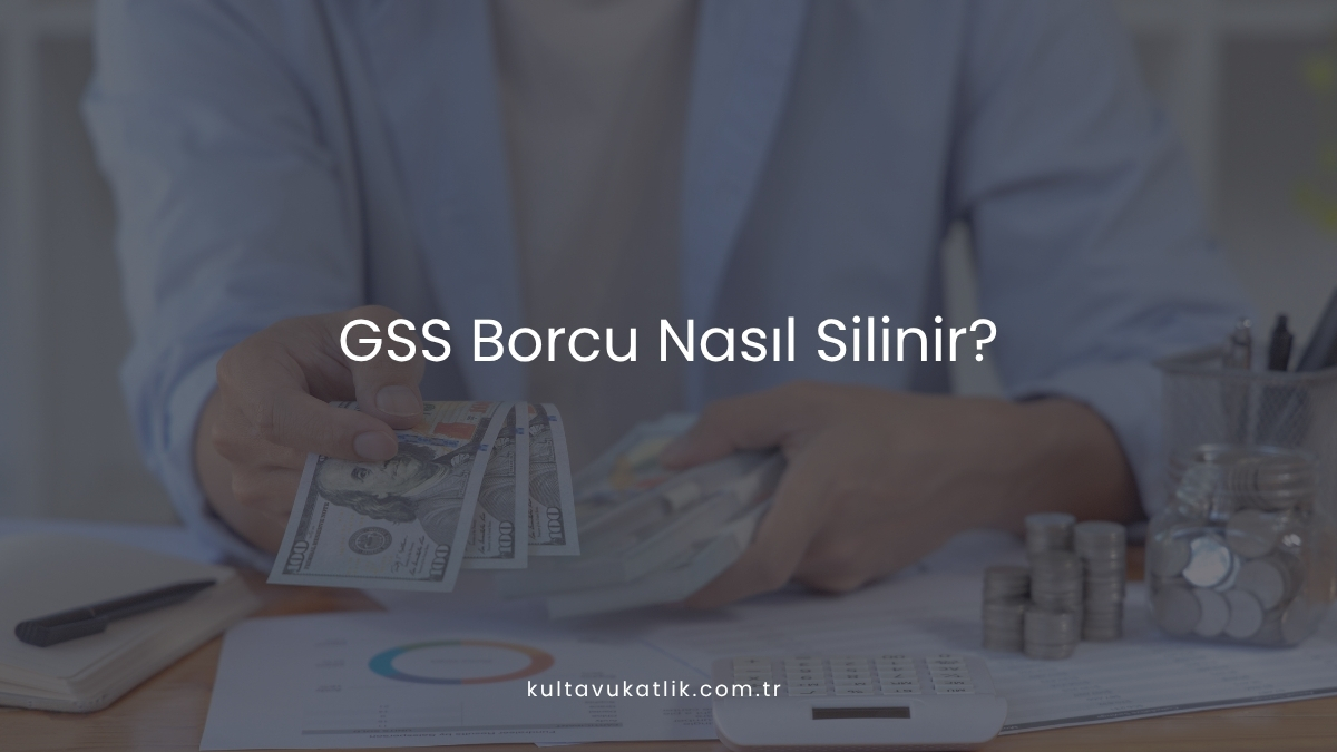 GSS Borcu Nasıl Silinir?