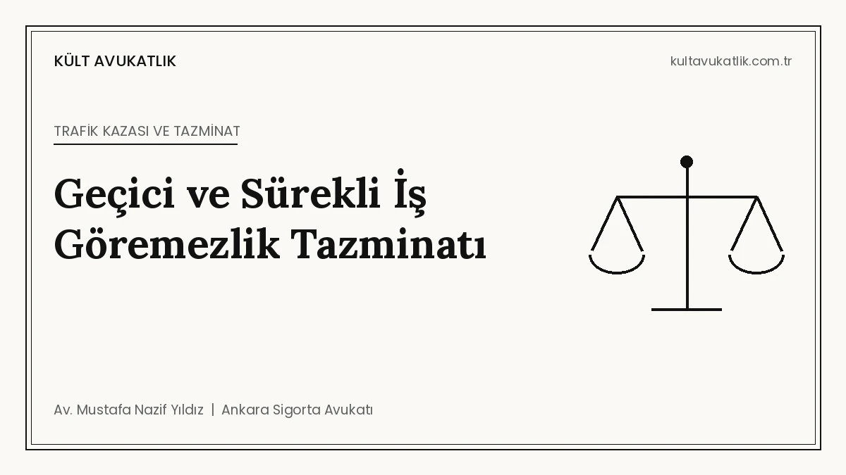 Geçici ve Sürekli İş Göremezlik Tazminatı