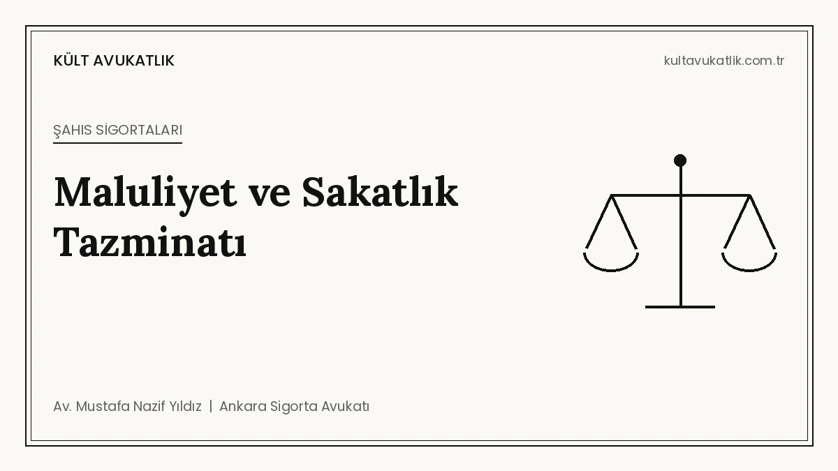 Maluliyet Tazminatı ve Sakatlık Tazminatı