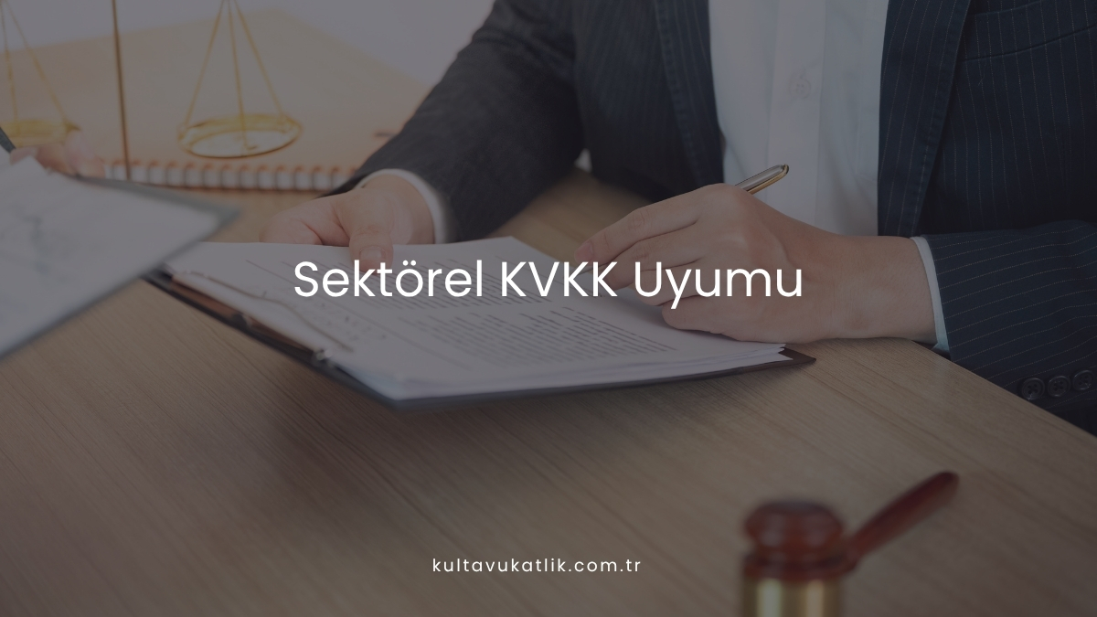Sektörel KVKK Uyumu