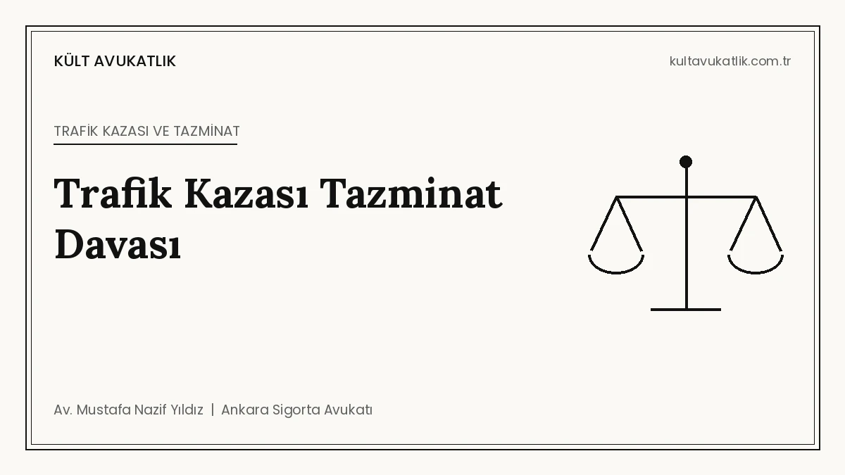 Trafik Kazası Tazminat Davası