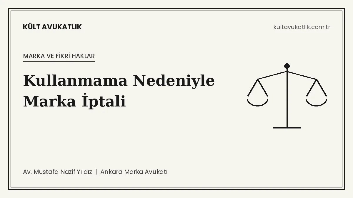 Kullanmama Nedeniyle Marka İptali