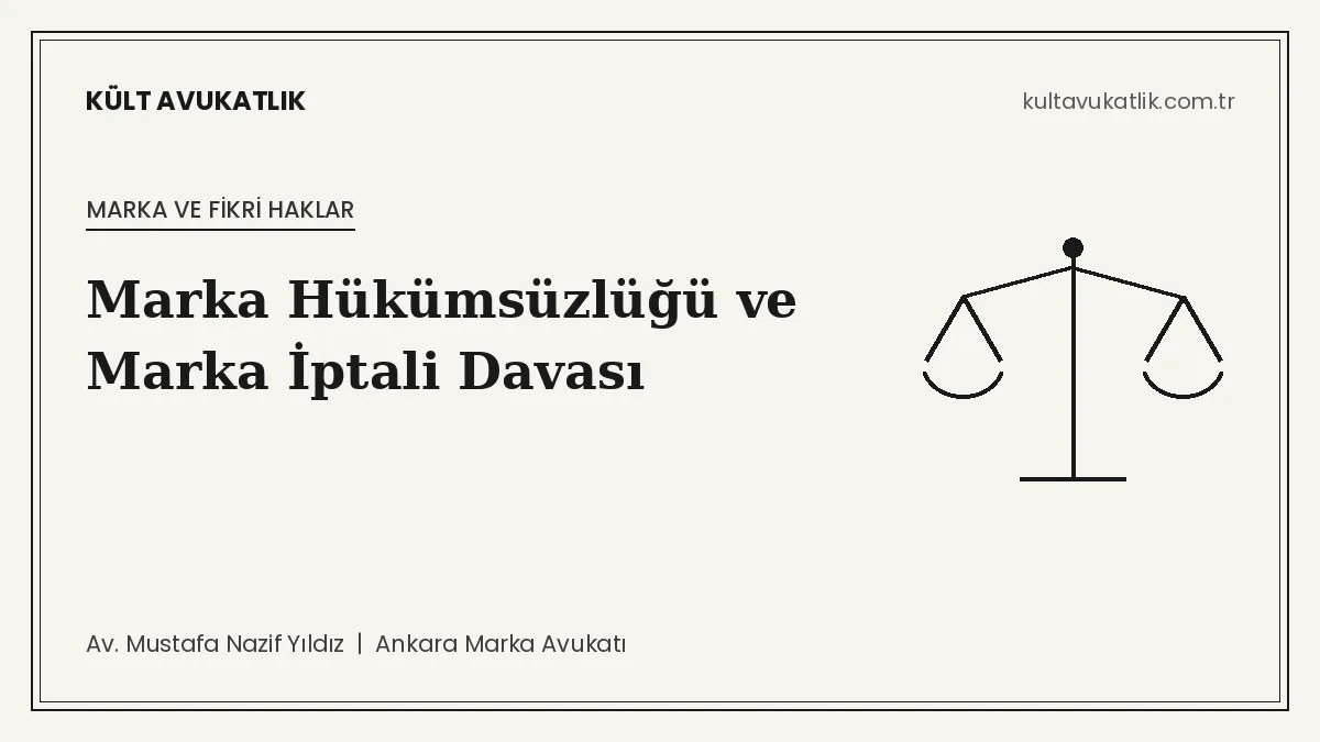 Marka Hükümsüzlüğü ve İptali Davası