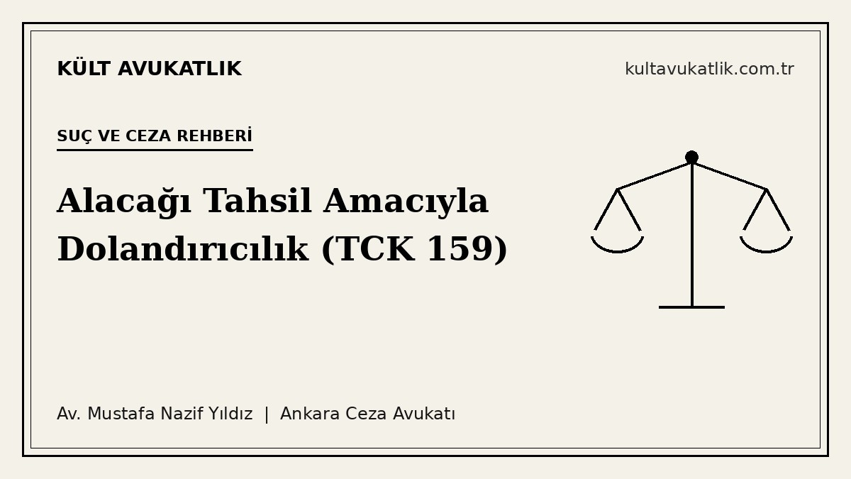 Alacağı Tahsil Amacıyla Dolandırıcılık (TCK 159)