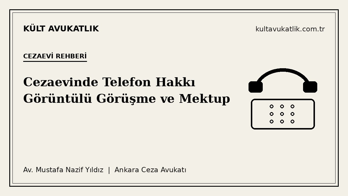 Cezaevinde Telefon Hakkı: Kaç Dakika, Kimler Aranır?