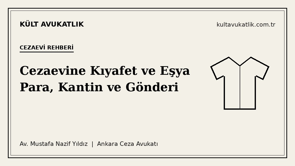 Cezaevine Kıyafet ve Eşya: Kaç Parça, Para Nasıl Yatırılır?