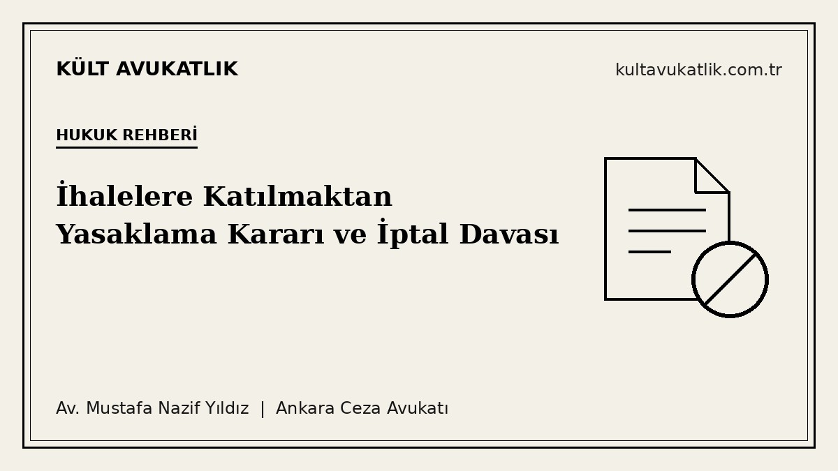 İhalelere Katılmaktan Yasaklama Kararı ve İptal Davası