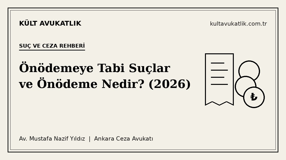 Önödemeye Tabi Suçlar ve Önödeme Nedir? 2026 Güncel Liste