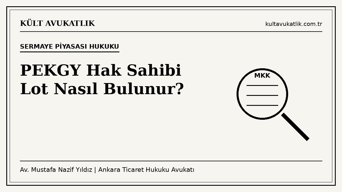 PEKGY hak sahibi lot hesabı: 27 Şubat 2026 bakiyesi ve son giren ilk çıkar kuralı