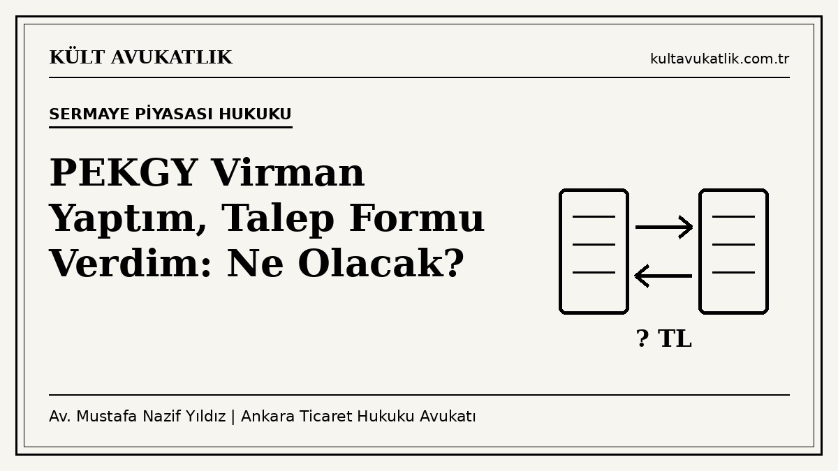 PEKGY virman yaptınız veya talep formu verdiniz ama 18,77 TL gelmedi mi? Payların akıbeti, bedel ve iade talebi, ihtiyati haciz ve icra.